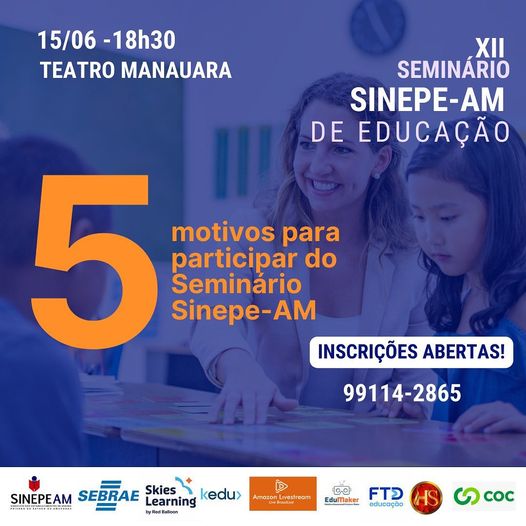 5 motivos para você participar do Seminário Sinepe-AM de educação: